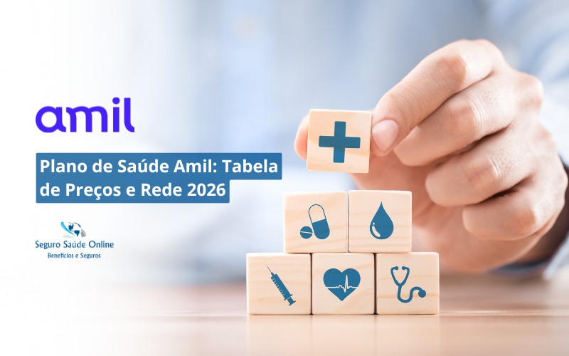 Plano de Saúde Amil: Tabela de Preços e Rede 2026